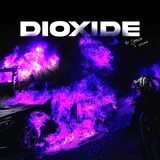 Dioxide (feat. YohLano)