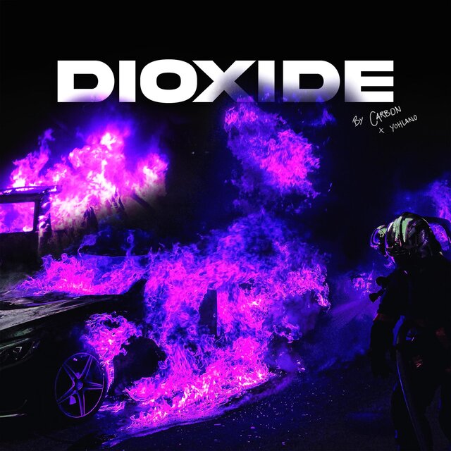 Dioxide (feat. YohLano)