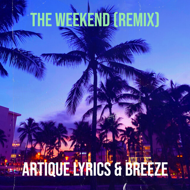 The Weekend (Remix)