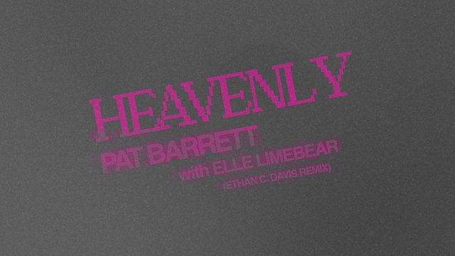 Heavenly (Ethan C. Davis Remix / Lyric Video)