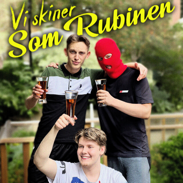 Vi skiner som Rubiner