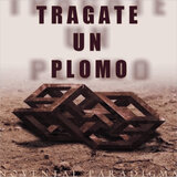 Trágate un Plomo