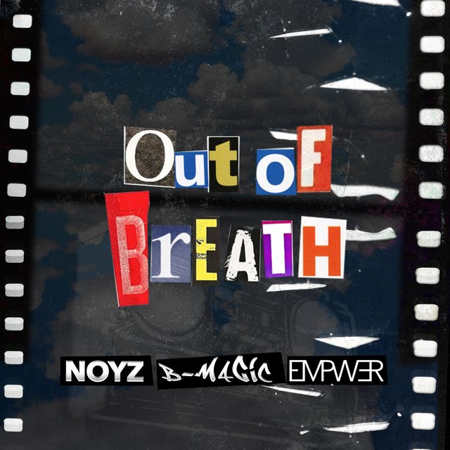 Out of Breath (feat. Noyz & B Magic)