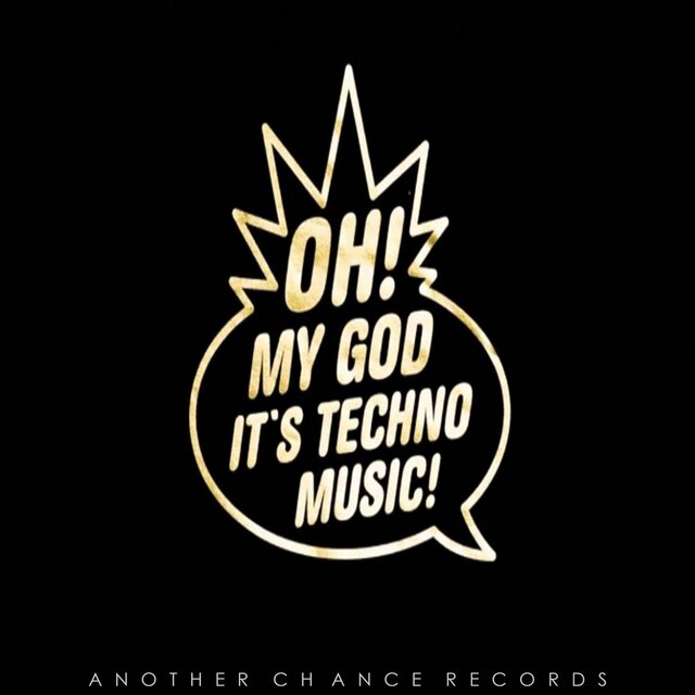 Oh! My God It's Techno Music!