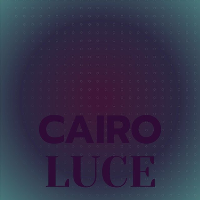 Cairo Luce