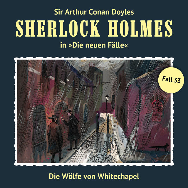 Cover art for album Die neuen Fälle, Fall 33: Die Wölfe von Whitechapel by Sherlock Holmes
