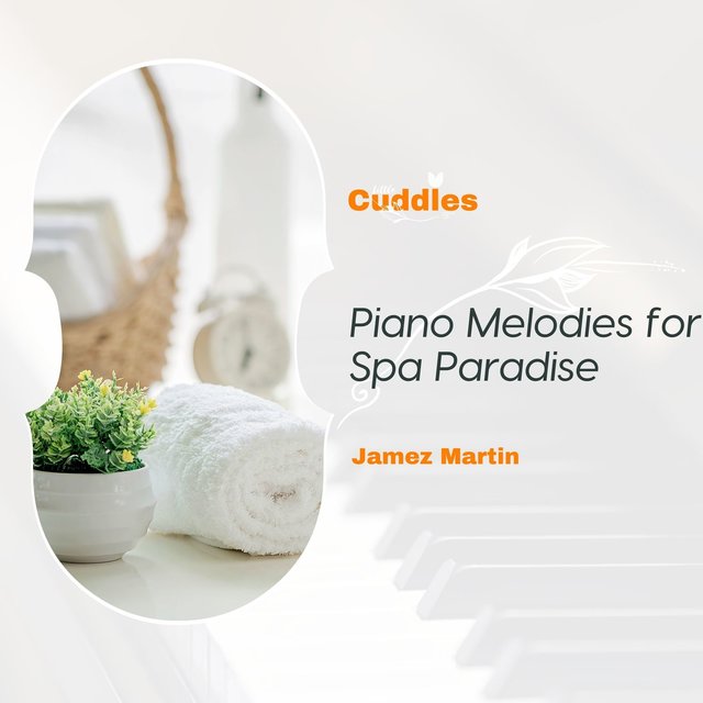 Piano Melodies For Spa Paradise