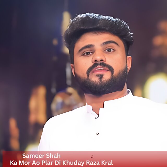 Ka Mor Ao Plar Di Khuday Raza Kral