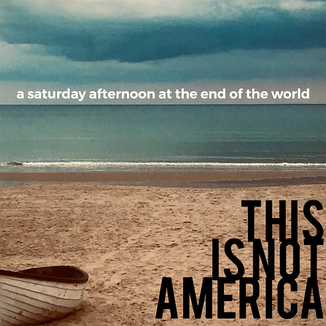 A Saturday Afternoon at the End of the World