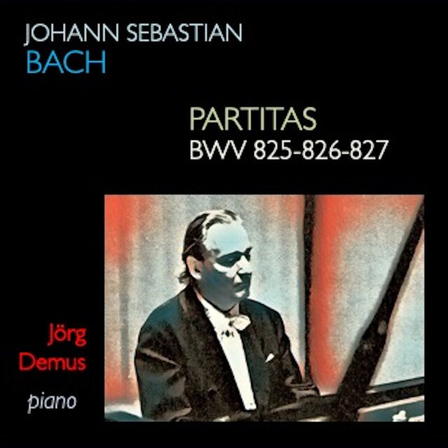 Johann Sebastian Bach · Partitas 825-826-827