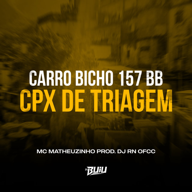 Carro Bicho 157 BB x Cpx de Triagem