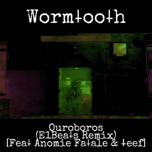 Ouroboros (feat. Anomie Fatale & Teef)