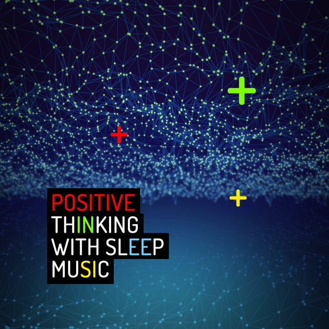 Positive Thinking with Sleep Music