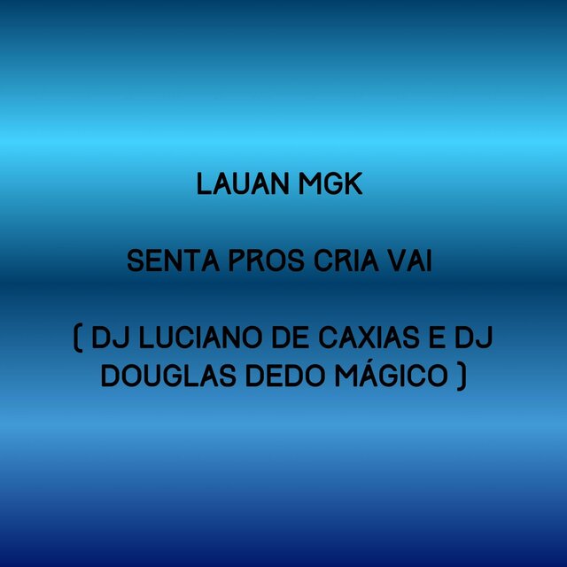 Senta Pros Cria Vai