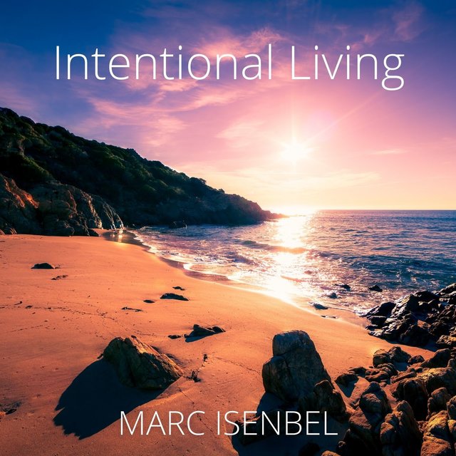 Intentional living (528 Hz)