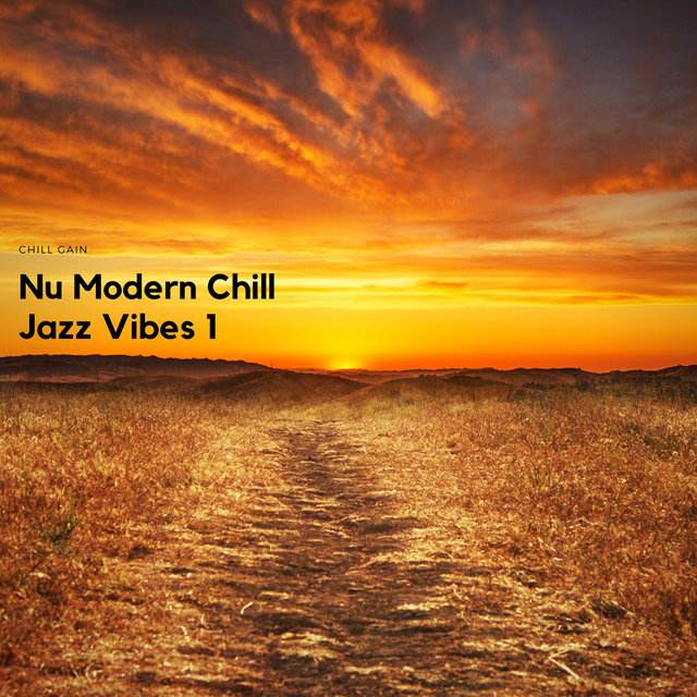 Nu Modern Chill Jazz Vibes 1