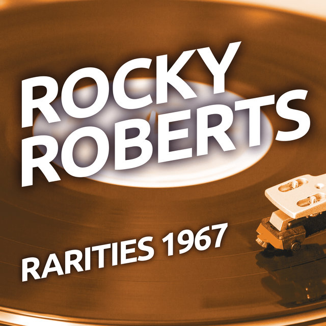 Rocky Robertsl - Rarities 1967