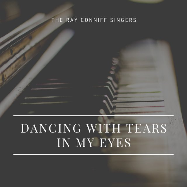 Dancing with Tears in My Eyes