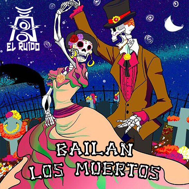 Bailan Los Muertos
