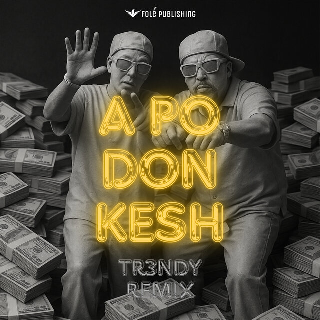 A Po Don Kesh (TR3NDY REMIX)
