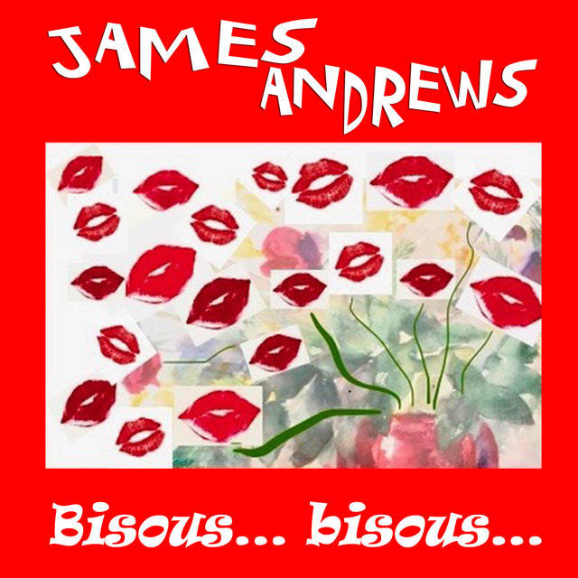 Bisous, Bisous...
