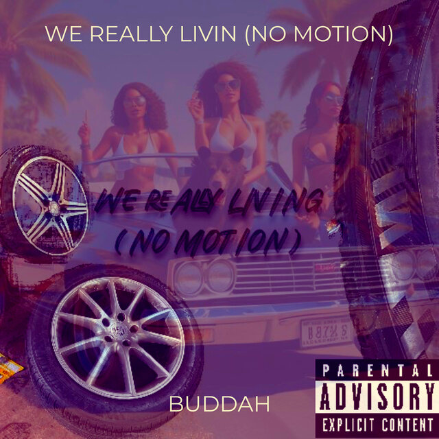 We Really Livin (No Motion)