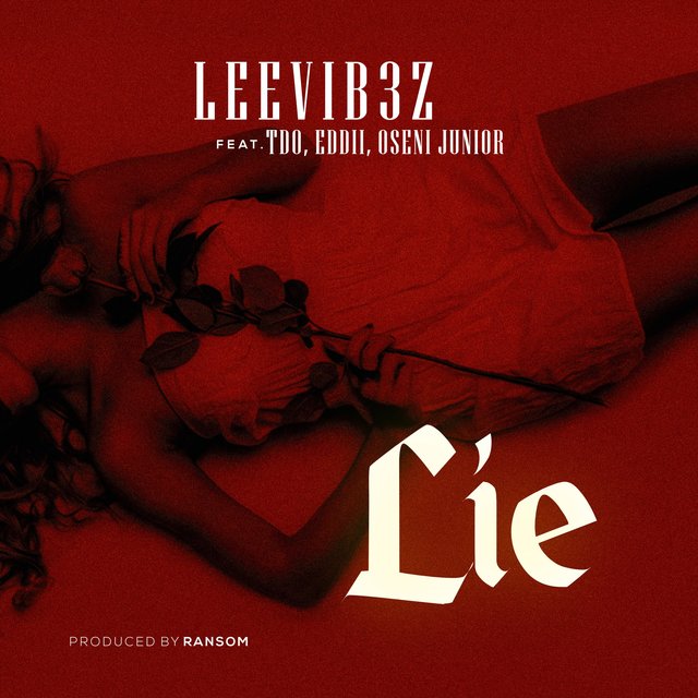 Lie (feat. TDO, eddii & oseni Junior)