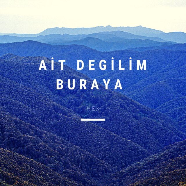 Ait Değilim Buraya