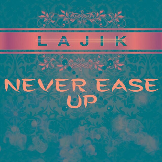 Never Ease Up