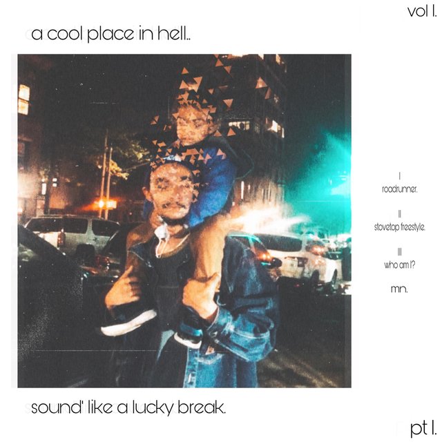 a cool place in hell, sound like a lucky break. pt. I
