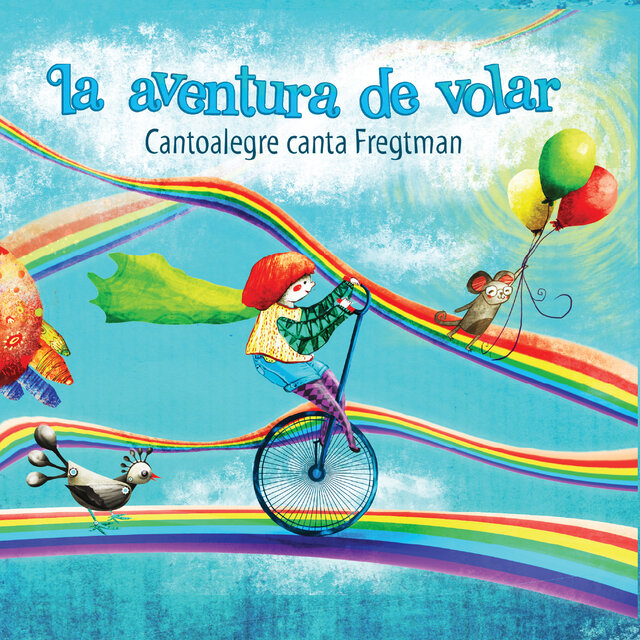 La aventura de volar: Cantoalegre canta Fregtman
