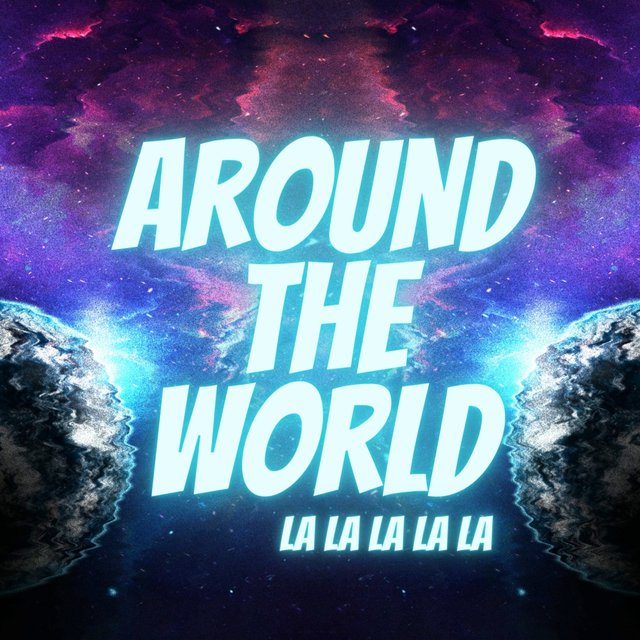Around the World (La La La La La)