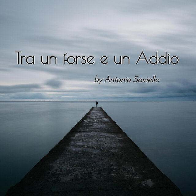 Tra un forse e un Addio