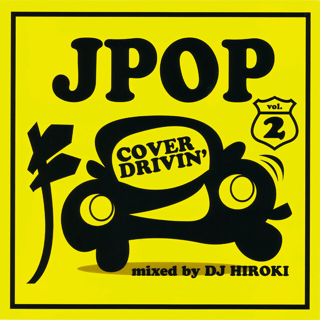 J-POP COVER DRIVIN' Vol.2 mixed by DJ HIROKI (DJ Mix)