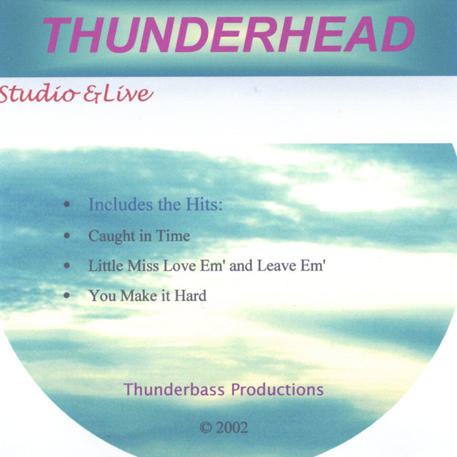 THUNDERHEAD-Studio & Live