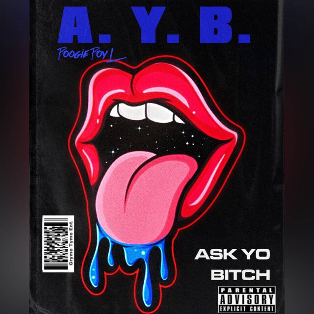 A.Y.B. (Ask Yo Bitch freestyle)