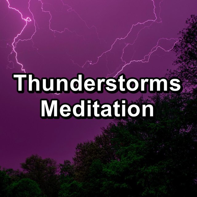 Thunderstorms Meditation