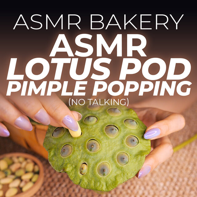 ASMR Lotus Pod Pimple Popping (No Talking)