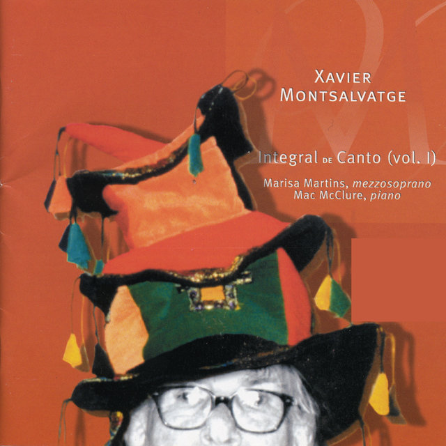 Xavier Montsalvatge: Integral de Canto, Vol. 1