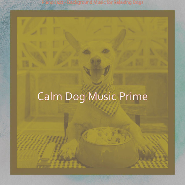 Piano Jazz - Background Music for Relaxing Dogs