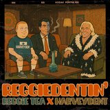 ReggieDentin' (feat. Reggie Tea)