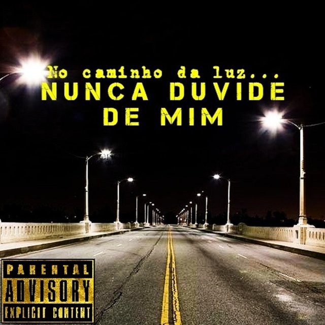 No caminho da luz, nunca duvide de mim