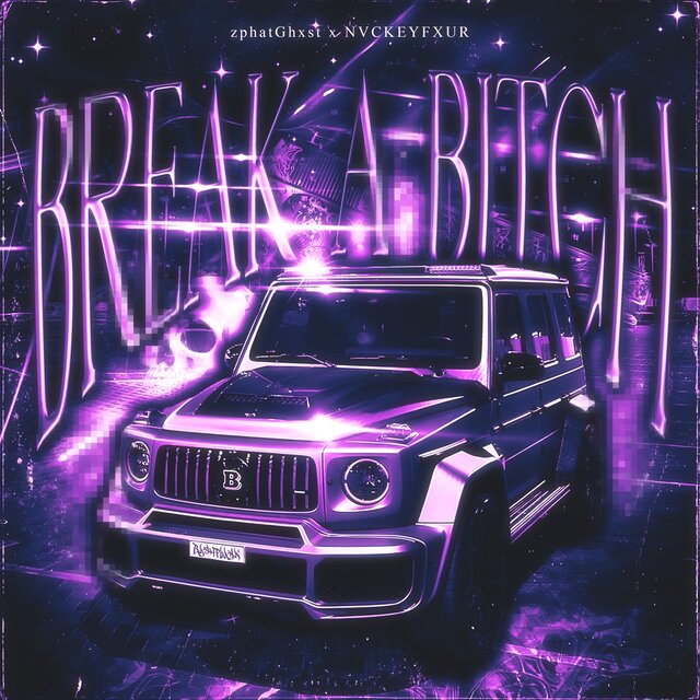BREAK A BITCH
