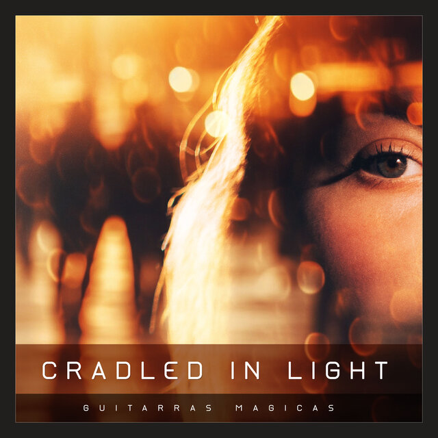 Cradled in Light