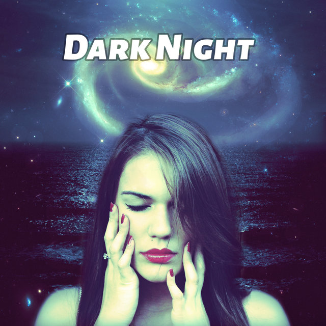 Dark Night - Deep Sleep, Easy Listening, Restful Sleep, Inner Silence, Calming Music, Spiritual Healing