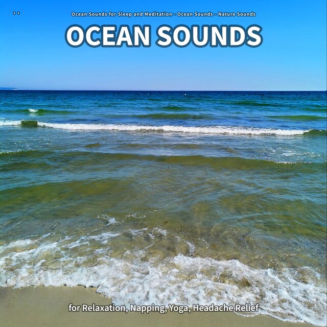 ** Ocean Sounds for Relaxation, Napping, Yoga, Headache Relief