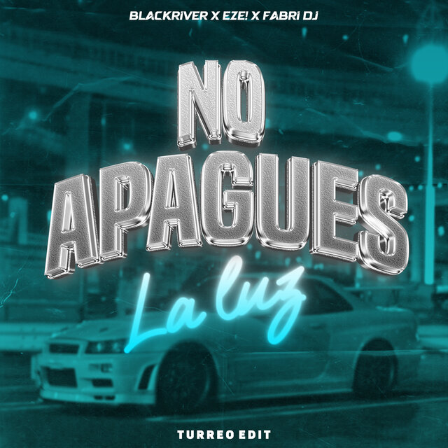 No Apagues La Luz (Turreo Edit)