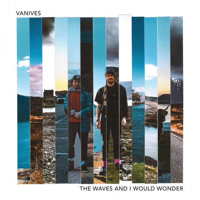 The Waves and I Would Wonder