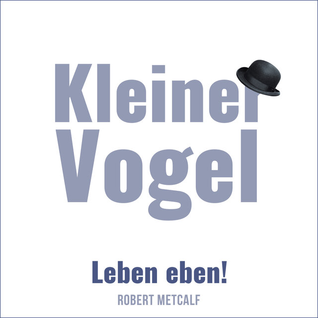 Kleiner Vogel (Leben eben!)