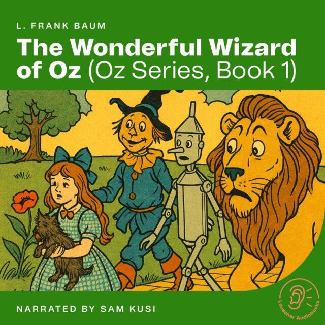 The Wonderful Wizard of Oz (Oz Series, Book 1)